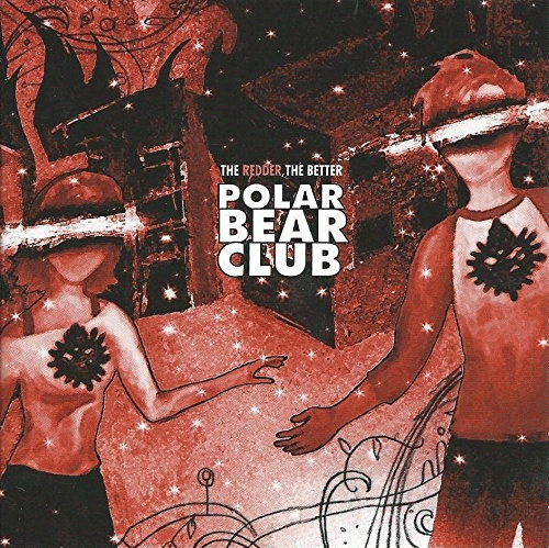 Polar Bear Club : The Redder, the Better